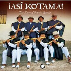 ¡ Asi Kotama ! The Flutes Of Otavalo, Ecuador (CD)