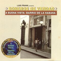 Soneros De Verdad: A Buena Vista - Barrio De La Habana (CD)