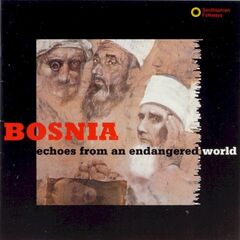 Bosnia: Echoes From An Endangered World (CD)
