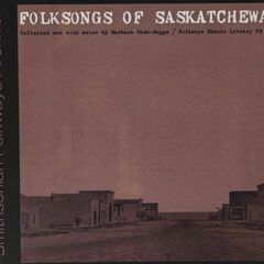 Folksongs Of Saskatchewan (CD)