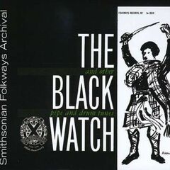 The Black Watch & Other Pipe & Drum Songs (CD)