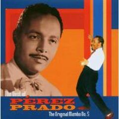 The Best of Pérez Prado: The Original Mambo No. 5 (CD)