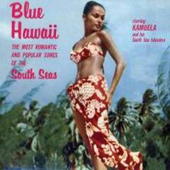Blue Hawaii: The Most Romantic And Popular Songs Of The South Sea (CD)