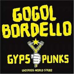 Gypsy Punks: Underdog World Strike (LP)
