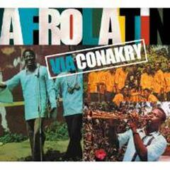Afro Latin Via Conakry (CD)