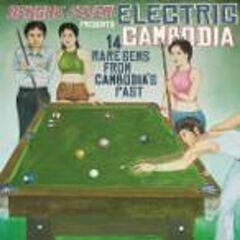 Dengue Fever Presents: Electric Cambodia - 14 Rare Gems From Cambodia's Past (CD)