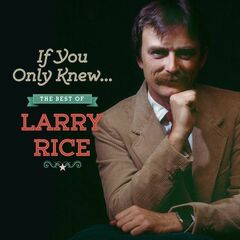 If You Only Knew... The Best Of Larry Rice (CD)