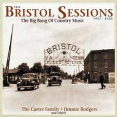 The Bristol Sessions, 1927-1928: The Big Bang of Country Music (CD)