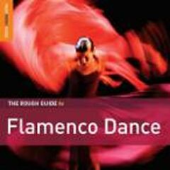 The Rough Guide To Flamenco Dance (CD)