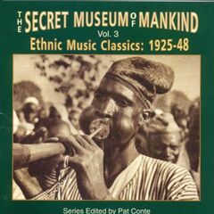 The Secret Museum of Mankind Vol. 3 - Ethnic Music Classics: 1925-48 (CD)