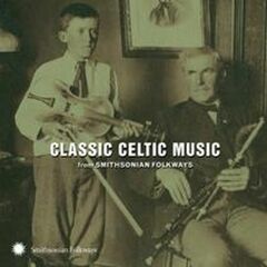 Classic Celtic Music From Smithsonian Folkways (CD)