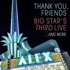 Thank You, Friends: Big Star's Third Live ...And More (CD)