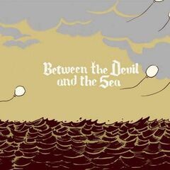Between The Devil And The Sea (CD)