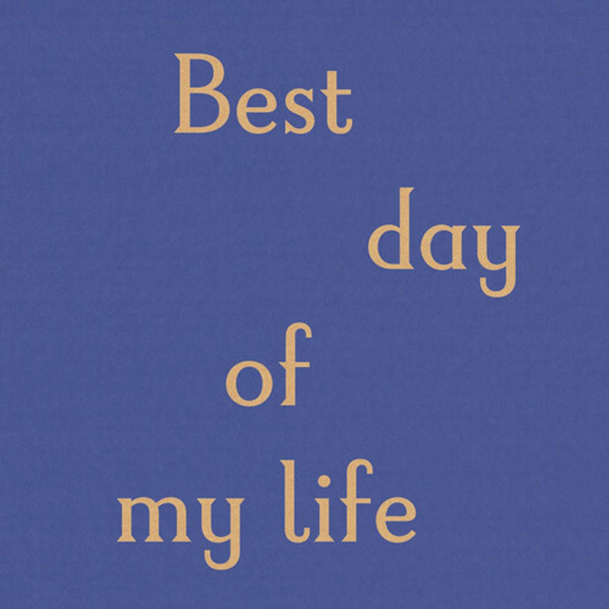 Best Day Of My Life (LP)