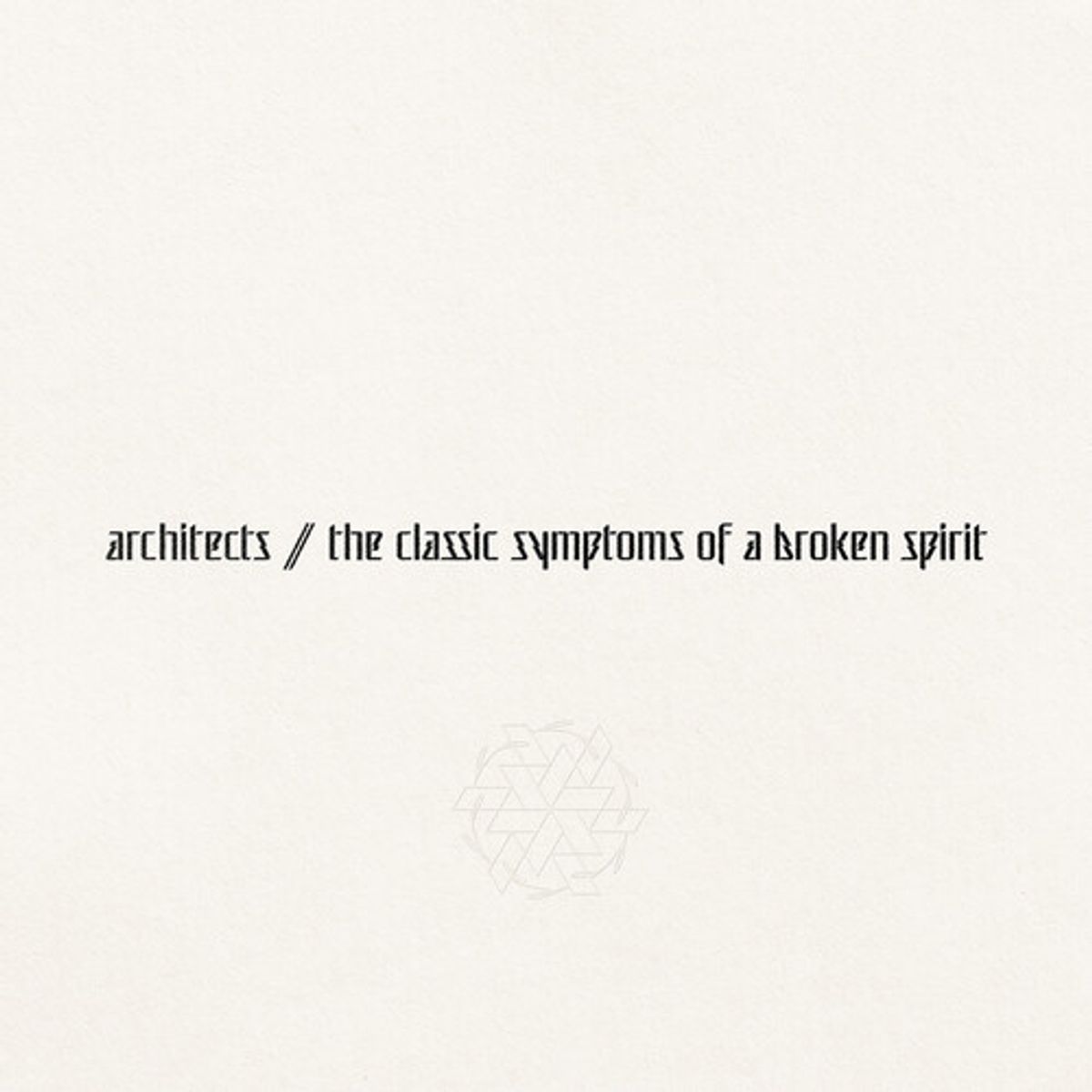 the classic symptoms of a broken spirit (LP)