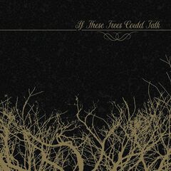 If These Trees Could Talk (LP)