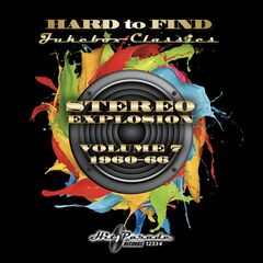 Hard To Find Jukebox Classics: Stereo Explosion Vol. 7 - 1960-66 (CD)