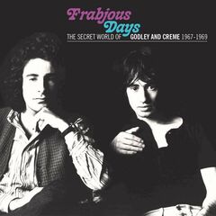 Frabjous Days: The Secret World Of Godley & Creme 1967-1969 (CD)