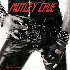 Too Fast For Love (LP)