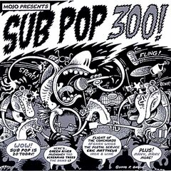 Mojo Presents Sub Pop 300! (CD)