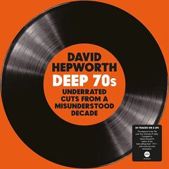 Hepworth's Deep 70s: Underrated Cuts From A Misunderstood Decade [180 Gram Clear Vinyl] (LP)