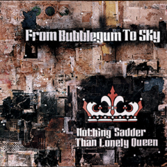 Nothing Sadder Than Lonely Queen (CD)