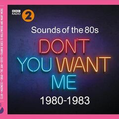Sounds Of The 80s - Don't You Want Me 1980-1983 (CD)