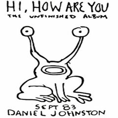 Hi, How Are You: The Unfinished Album (LP)