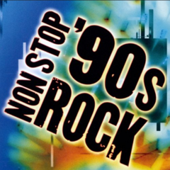 Non Stop '90s Rock (CD)
