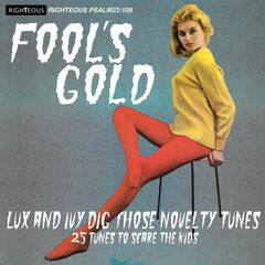 Fool's Gold: Lux & Ivy Dig Those Novelty Tunes (CD)