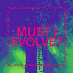 Must I Evolve? (12