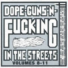 Dope - Guns - And Fucking In The Streets, Vol. 8-11 (CD)