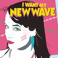 I Want My New Wave (CD)