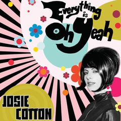 Everything Is Oh Yeah (CD)