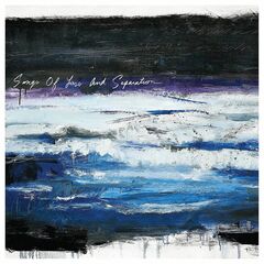 Songs Of Loss And Separation (LP)