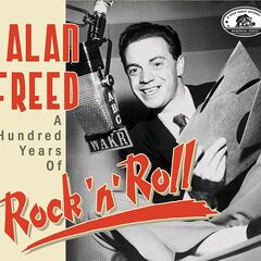 Alan Freed: A Hundred Years Of Rock 'n' Roll (CD)
