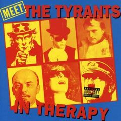 Meet The Tyrants In Therapy (CD) [Explicit]