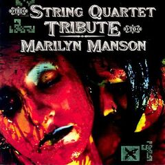 The String Quart Tribute To Marilyn Manson (CD)