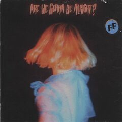 Are We Gonna Be Alright? (CD)
