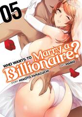 Who Wants To Marry A Billionaire Gn Vol 05 (MR) (STL254690)