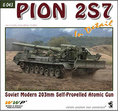 Soviet Pion 2S7 203mm Self-propelled Cannon/Nuclear Gun in Detail (BOOK)