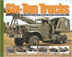 Six-Ton Trucks Visual History (BOOK)