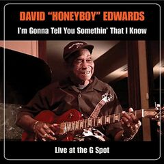 I'm Gonna Tell You Somethin' That I Know: Live At The G Spot (CD)