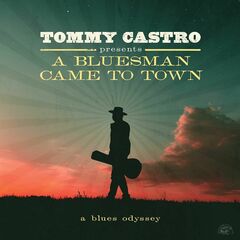 Tommy Castro Presents A Bluesman Came To Town (CD)