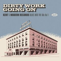 Dirty Work Going On: Kent & Modern Records Blues Into The 60s Vol. 1 (CD)