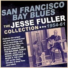 San Francisco Bay Blues: The Jesse Fuller Collection 1954-61 (CD)