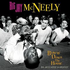 Blowin' Down The House - Big Jay's Latest & Greatest (LP)