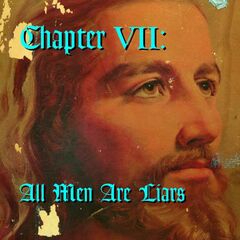 Chapter VII: All Men Are Liars (LP)