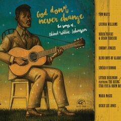 God Don't Never Change: The Songs Of Blind Willie Johnson (CD)