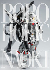 ROBOHOLIC 3D Creator Works - NAOKI Solid Works Collection (BOOK)